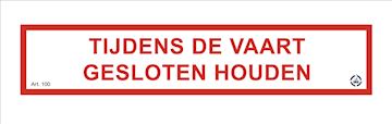 Sticker Tijdens de vaart gesloten houden 150X30MM